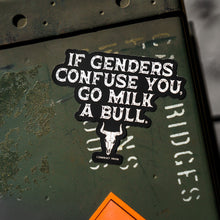 Load image into Gallery viewer, If Genders Confuse You, Go Milk a Bull. Decal Sticker