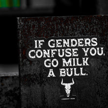 Load image into Gallery viewer, If Genders Confuse You, Go Milk a Bull. Decal Sticker