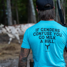 Load image into Gallery viewer, If Genders Confuse You, Go Milk a Bull Men's T-Shirt