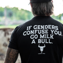 Load image into Gallery viewer, If Genders Confuse You, Go Milk a Bull Men's T-Shirt