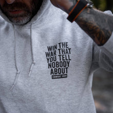 Load image into Gallery viewer, Win The War You Tell Nobody About Fleece Lined Hoodie
