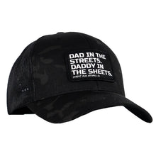Load image into Gallery viewer, Dad In The Streets. Daddy In The Sheets. Black Patch Snapback Hat