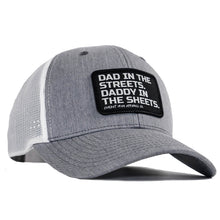 Load image into Gallery viewer, Dad In The Streets. Daddy In The Sheets. Black Patch Snapback Hat
