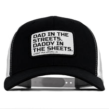 Load image into Gallery viewer, Dad In The Streets. Daddy In The Sheets. White Patch Snapback Hat