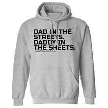 Load image into Gallery viewer, Dad In The Streets. Daddy In The Sheets. Men's Hoodie