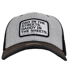 Load image into Gallery viewer, Dad In The Streets. Daddy In The Sheets. White Patch Snapback Hat