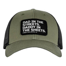 Load image into Gallery viewer, Dad In The Streets. Daddy In The Sheets. Black Patch Snapback Hat