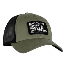 Load image into Gallery viewer, Dad In The Streets. Daddy In The Sheets. Black Patch Snapback Hat