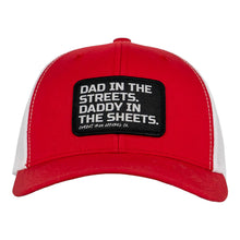 Load image into Gallery viewer, Dad In The Streets. Daddy In The Sheets. Black Patch Snapback Hat