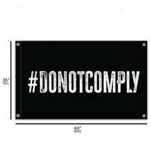 Load image into Gallery viewer, Do Not Comply 3' X 5' Wall Flag