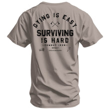 Load image into Gallery viewer, Dying is Easy. Surviving Is Hard Men's T-Shirt