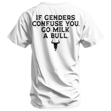 Load image into Gallery viewer, If Genders Confuse You, Go Milk a Bull Men's T-Shirt