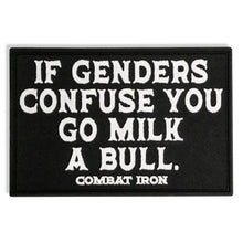 Load image into Gallery viewer, If Genders Confuse You, Go Milk a Bull  PVC Patch