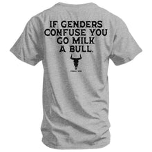 Load image into Gallery viewer, If Genders Confuse You, Go Milk a Bull Men's T-Shirt