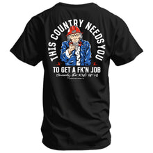 Load image into Gallery viewer, Uncle Sam: This Country Needs You To Get A Fk'n Job Men's T-Shirt