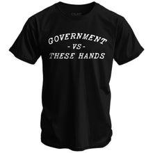 Load image into Gallery viewer, Government -vs- These Hands Men's T-Shirt