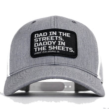 Load image into Gallery viewer, Dad In The Streets. Daddy In The Sheets. Black Patch Snapback Hat