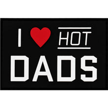 Load image into Gallery viewer, I Love Hot Dads PVC Patch