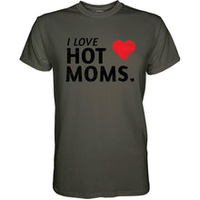 Load image into Gallery viewer, I Love Hot Moms Men's T-shirt
