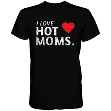 Load image into Gallery viewer, I Love Hot Moms Men's T-shirt