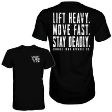 Load image into Gallery viewer, Original Motto: Lift Heavy. Move Fast. Stay Deadly. Men's T-Shirt