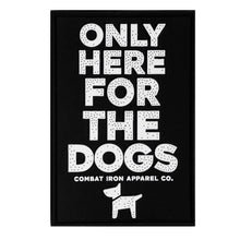 Load image into Gallery viewer, Only Here For The Dogs PVC Patch