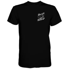 Load image into Gallery viewer, Run Up 'N Get Done Up Men's T-Shirt