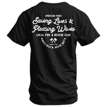 Load image into Gallery viewer, Saving Lives &amp; Pleasing Wives Fire &amp; Rescue Club Men's T-Shirt