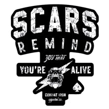 Load image into Gallery viewer, Scars Remind You That You're Alive Decal