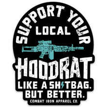 Load image into Gallery viewer, Support Your Local Hoodrat Decal