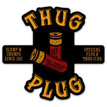 Load image into Gallery viewer, Thug Plug | Slump'n Chumps Since 1892 Decal