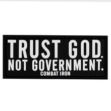 Load image into Gallery viewer, Trust God. Not Government. PVC Patch