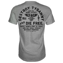Load image into Gallery viewer, Destroy Tyranny and Die Free Men's T-Shirt